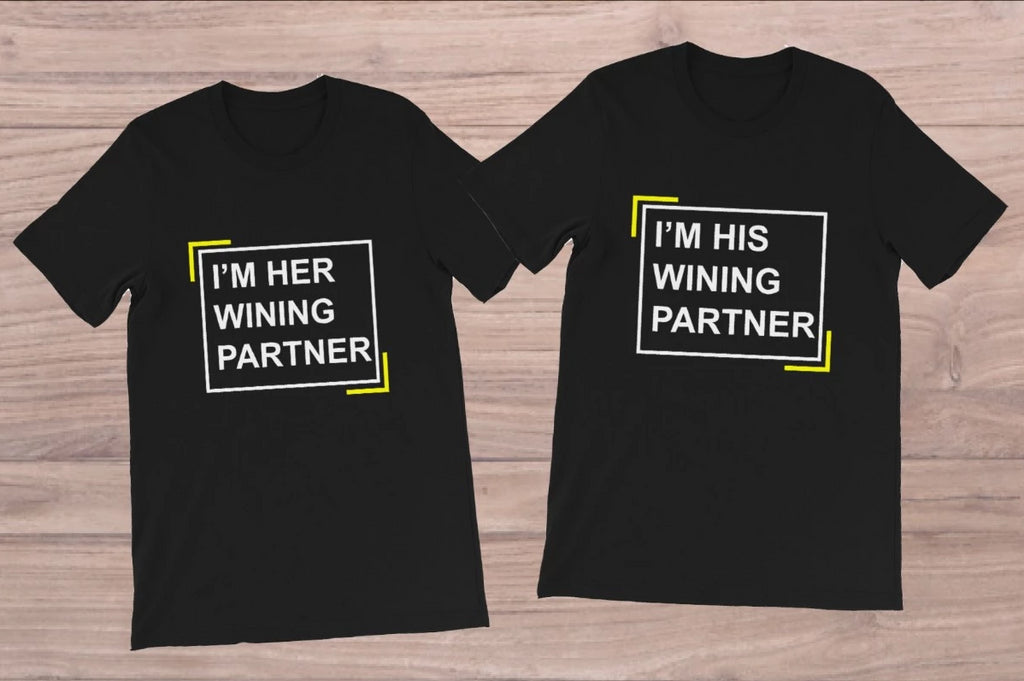 I'm His and Her Wining Partner Couples T-Shirts by Carnival Mode - CARNIVAL MODE