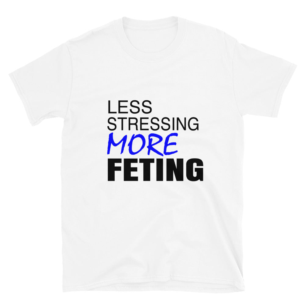 Less Stressing More Feting Mens T-Shirt - CARNIVAL MODE