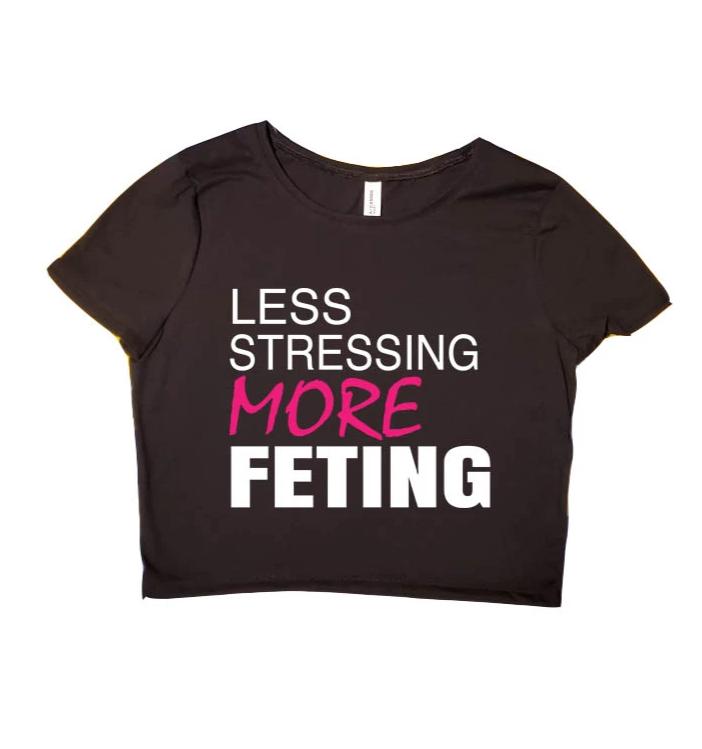 Womens Less Stressing More Feting Crop Top - CARNIVAL MODE